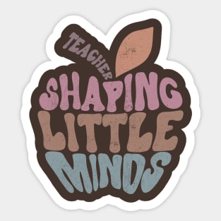 Shaping Little Minds Teacher Quote Sticker